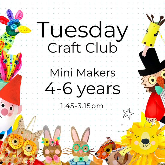 TUESDAY Craft Club 4-6yrs
