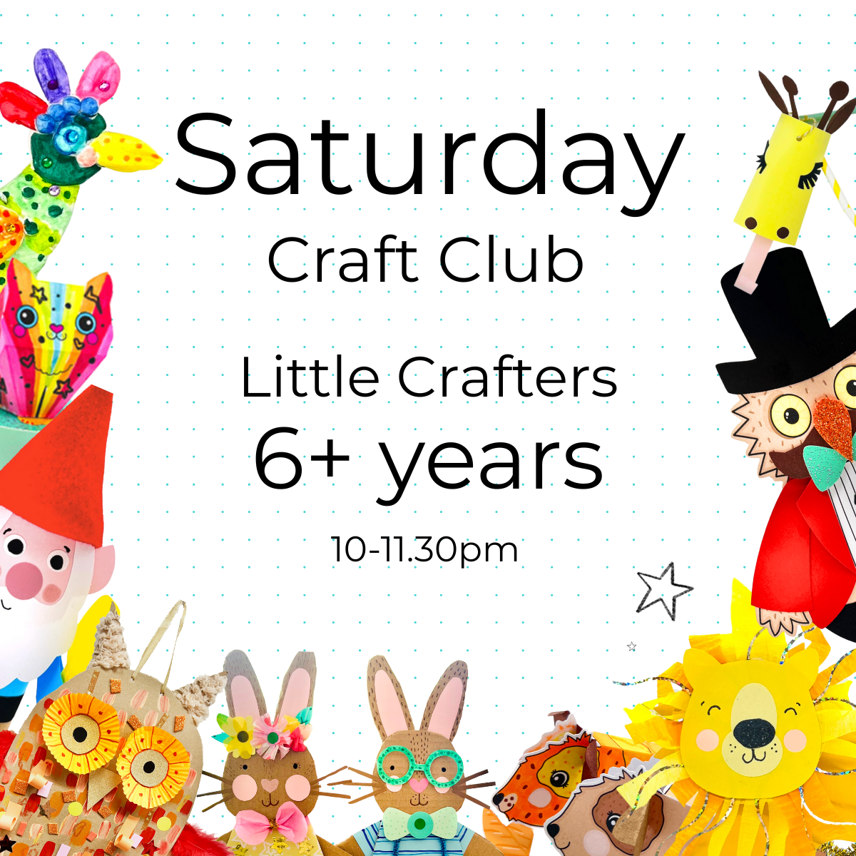 SATURDAY Craft Club 6+