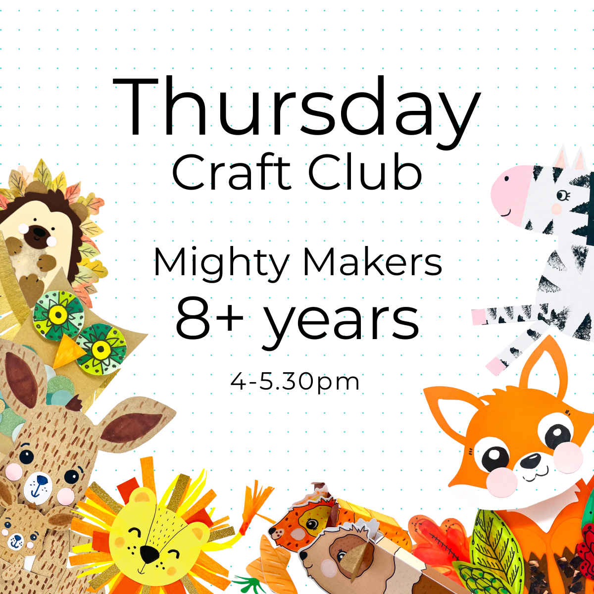 THURSDAY Craft Club 8yrs+