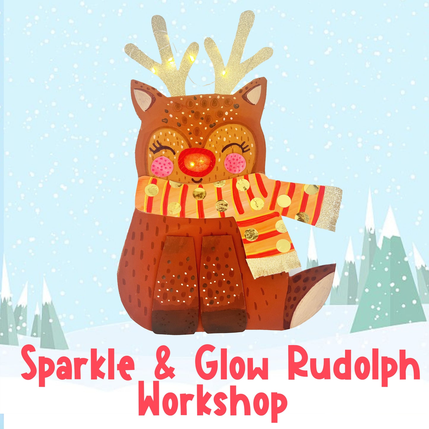 Rudolf Sparkle & Glow Workshop - Saturday 6. December