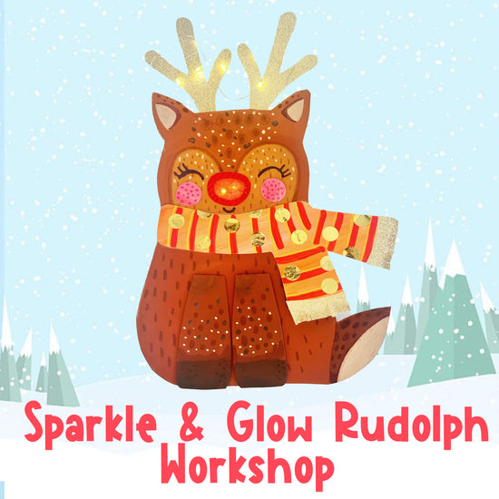 Rudolf Sparkle & Glow Workshop - Saturday 6. December