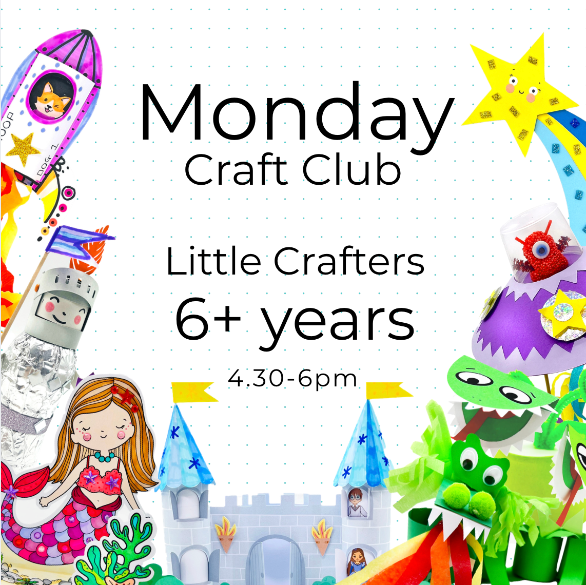 MONDAY Craft Club 6+ yrs
